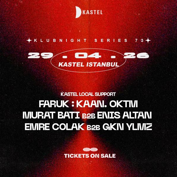 KASTEL LOCAL SUPPORT: FARUK + MURAT BATI b2b ENIS ALTAN + KAAN. OKTM + EMRE COLAK b2b GKN YLMZ    card