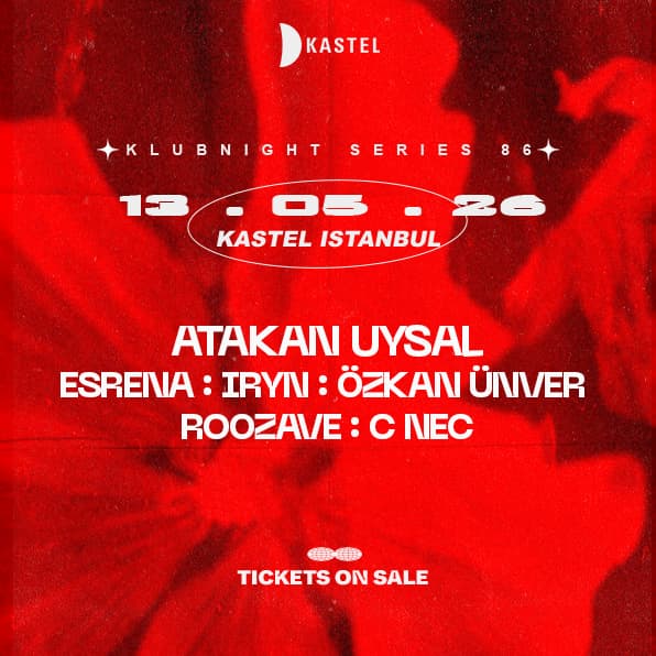 NIGHTLINE PRESENTS: ATAKAN UYSAL + ESRENA + IRYN + OZKAN UNVER + ROOZAVE + C NEC card