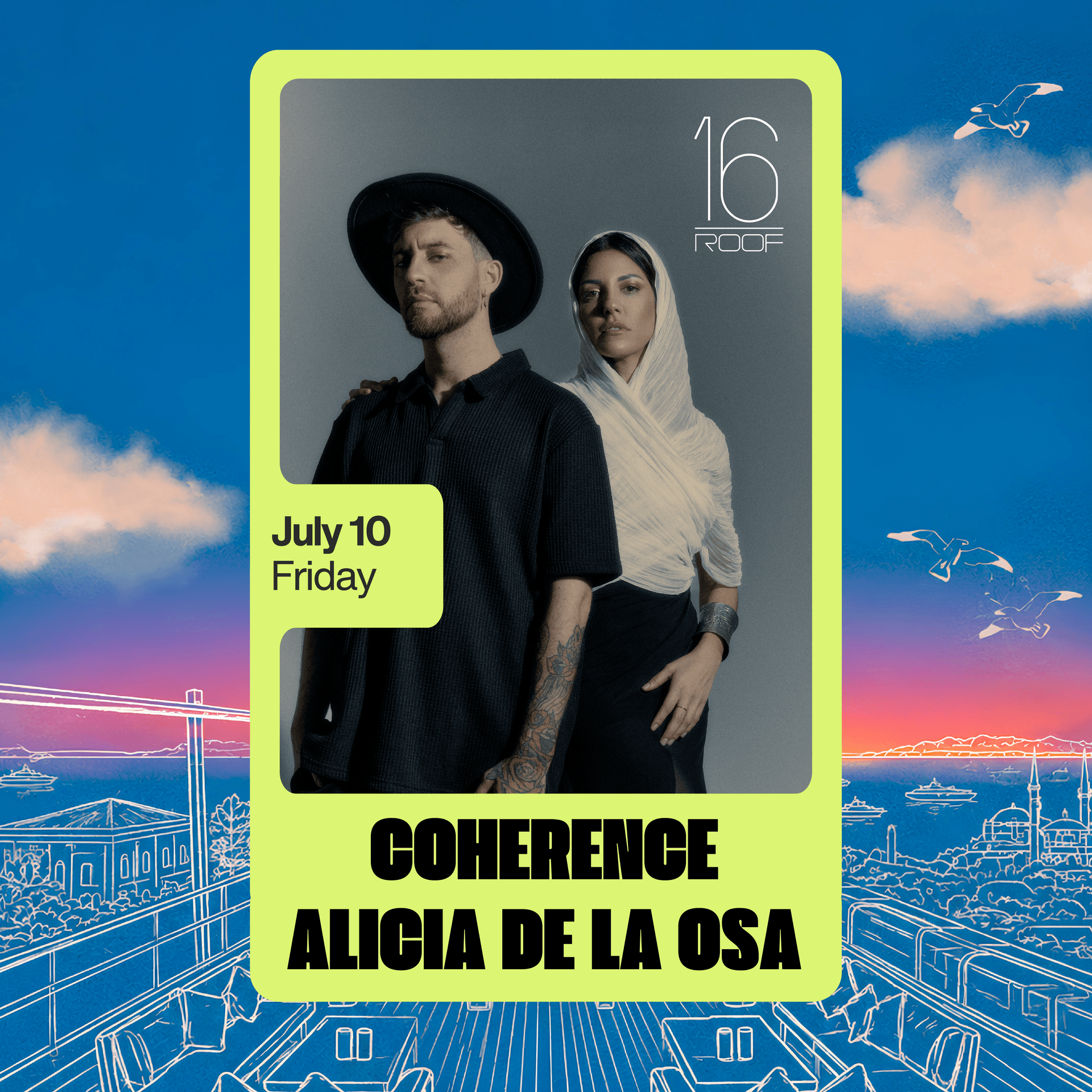 Coherence & Alicia De La Osa at 16 ROOF