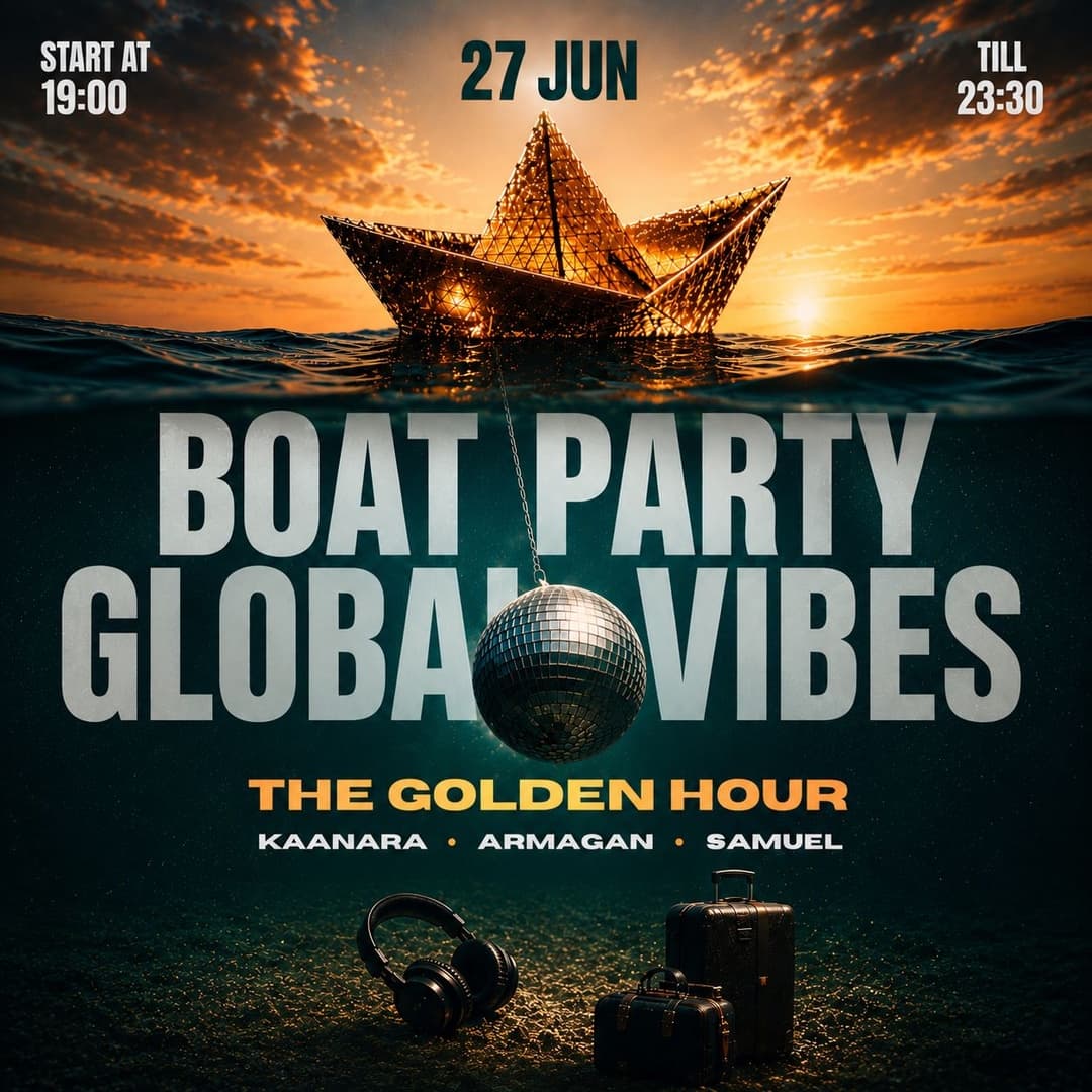  GLOBAL  BOAT VIBES VI — THE GOLDEN HOUR EXPERIENCE 🌊