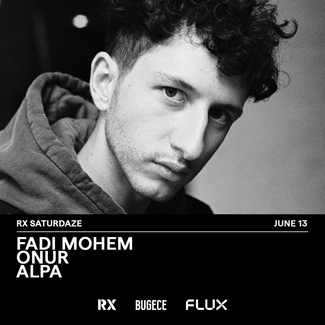 RX SATURDAZE: FADI MOHEM