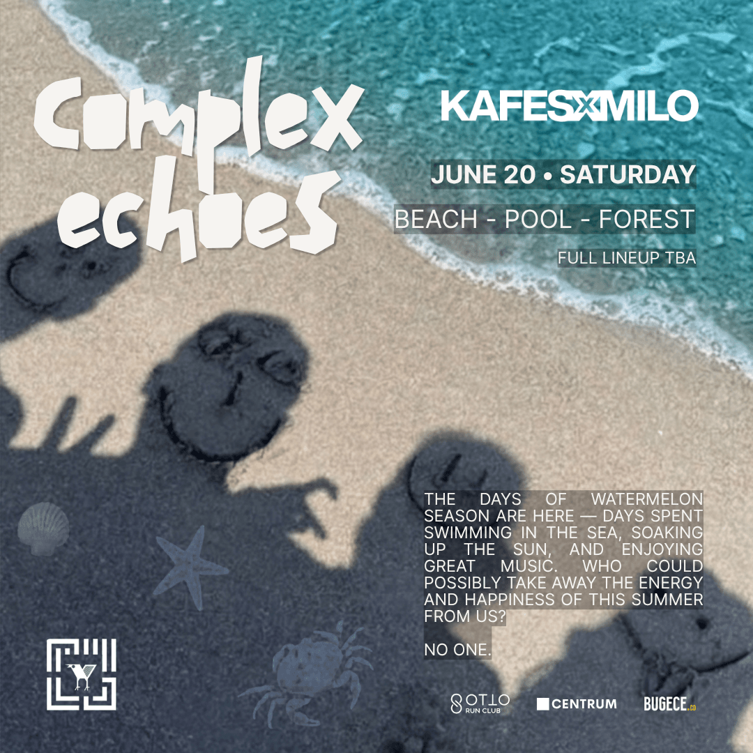 Complex Echoes at KAFESxMILO card