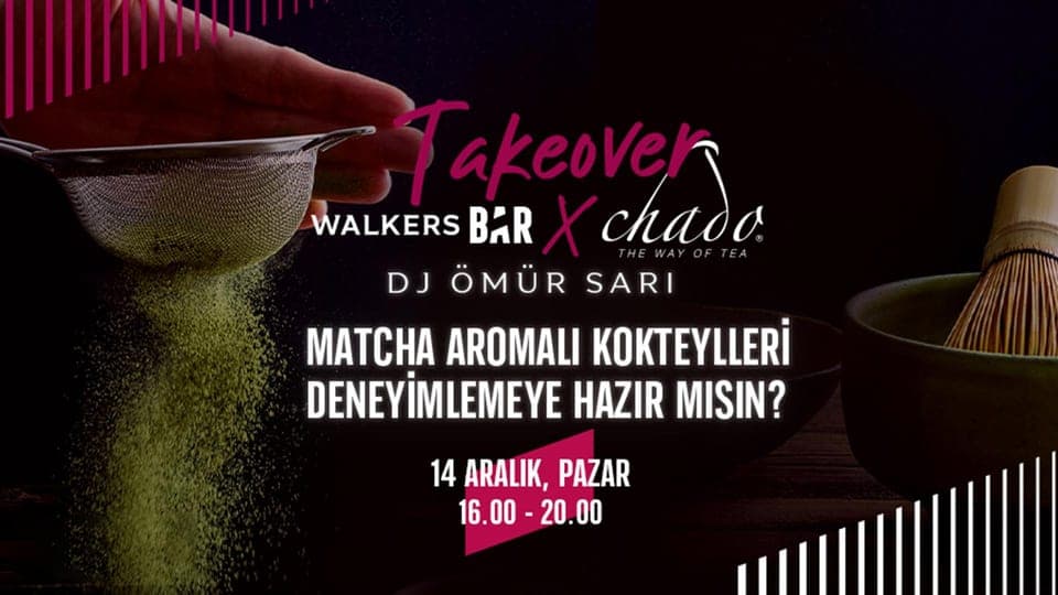 Walkers Bar x Chado Takeover card