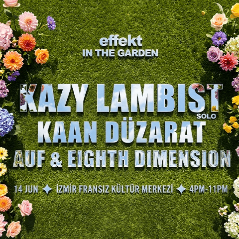 Effekt In The Garden: Kazy Lambist + Kaan Düzarat card