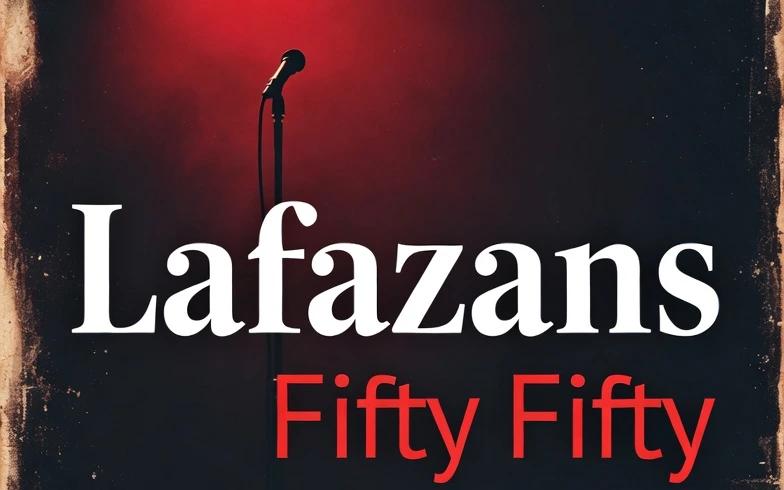 Lafazans Late Night Fifty Fifty