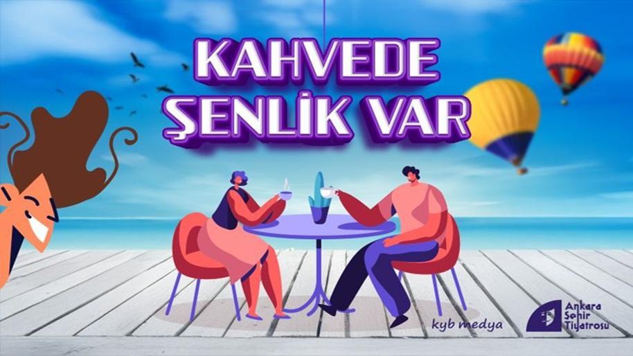 Kahvede Şenlik Var card