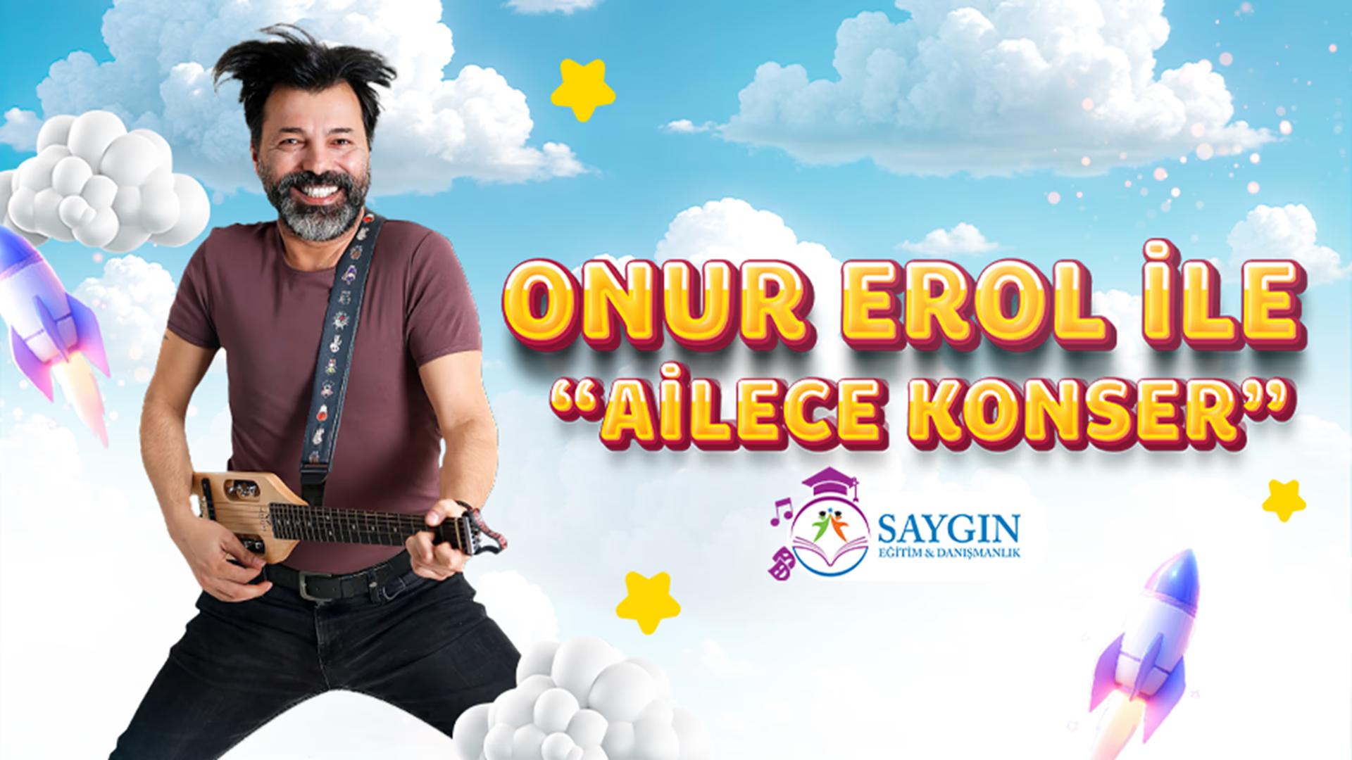 Onur Erol ile Ailece Konser card