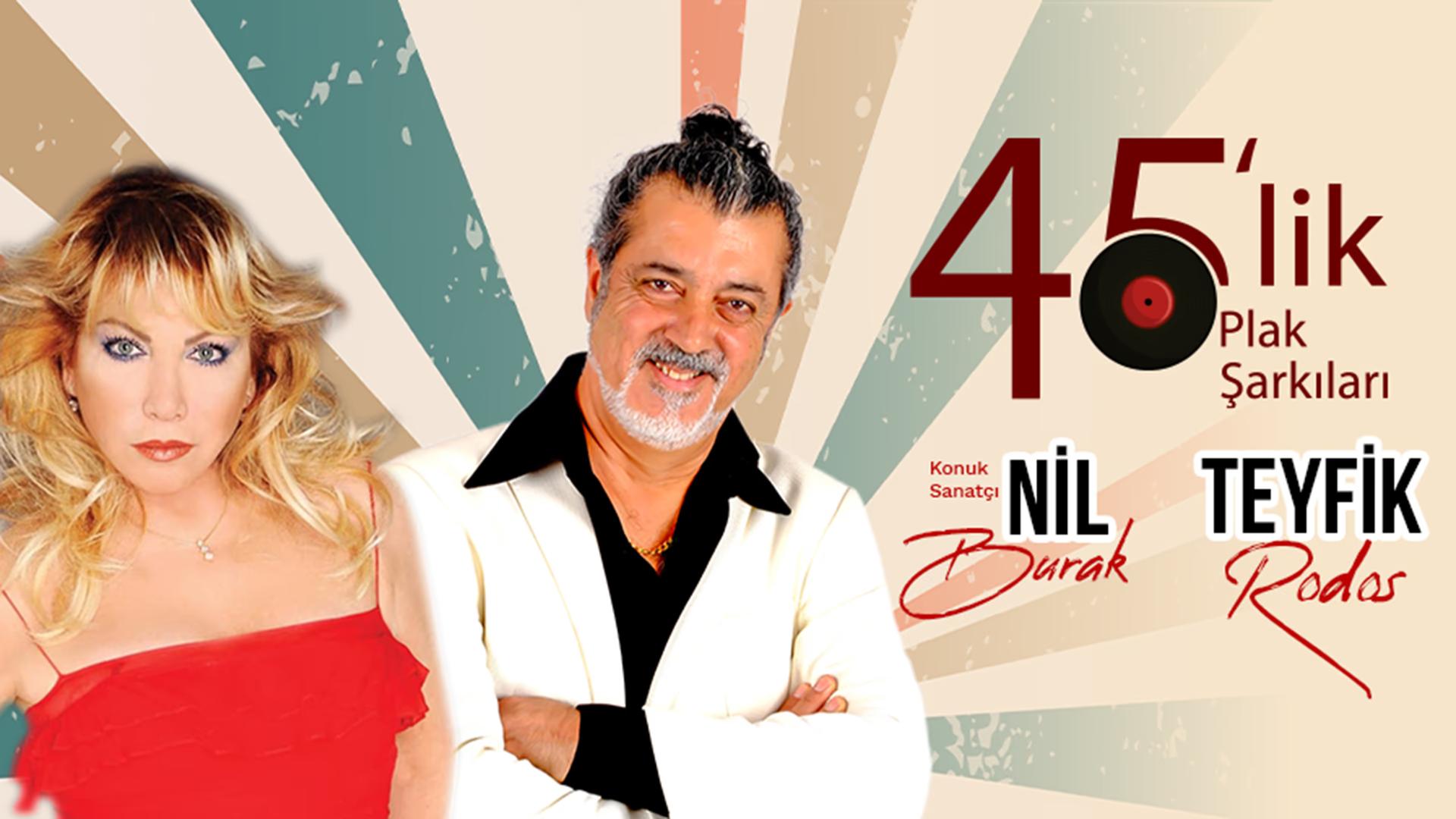 45'lik Plak Şarkıları - Teyfik Rodos - Nil Burak (Konuk Sanatçı)
 card