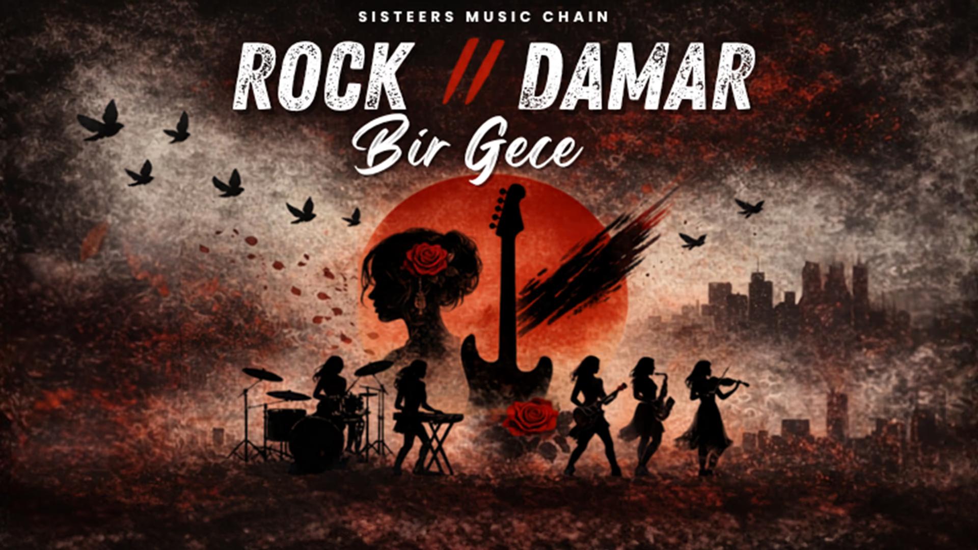 Rock Damar Bir Gece – Sisters Music Chain
 card