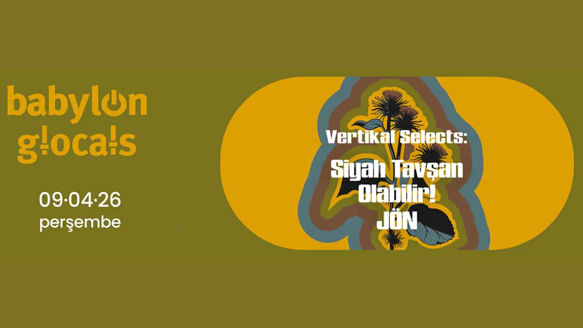 Babylon GLocals: Vertikal Selects Siyah Tavşan, Olabilir!, JÖN card