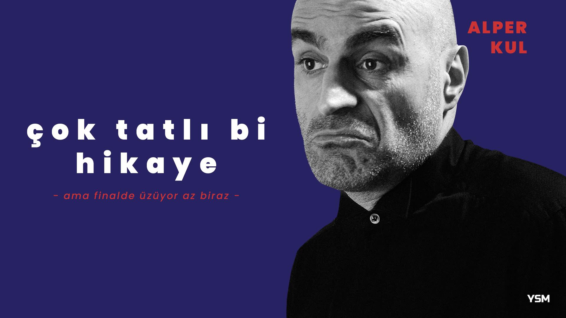 Alper Kul - Çok Tatlı Bi Hikaye Ama Finalde Üzüyor Az Biraz
 card