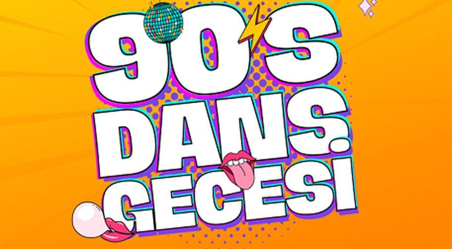 90lar Dans Gecesi - Haziran Etkinlikleri