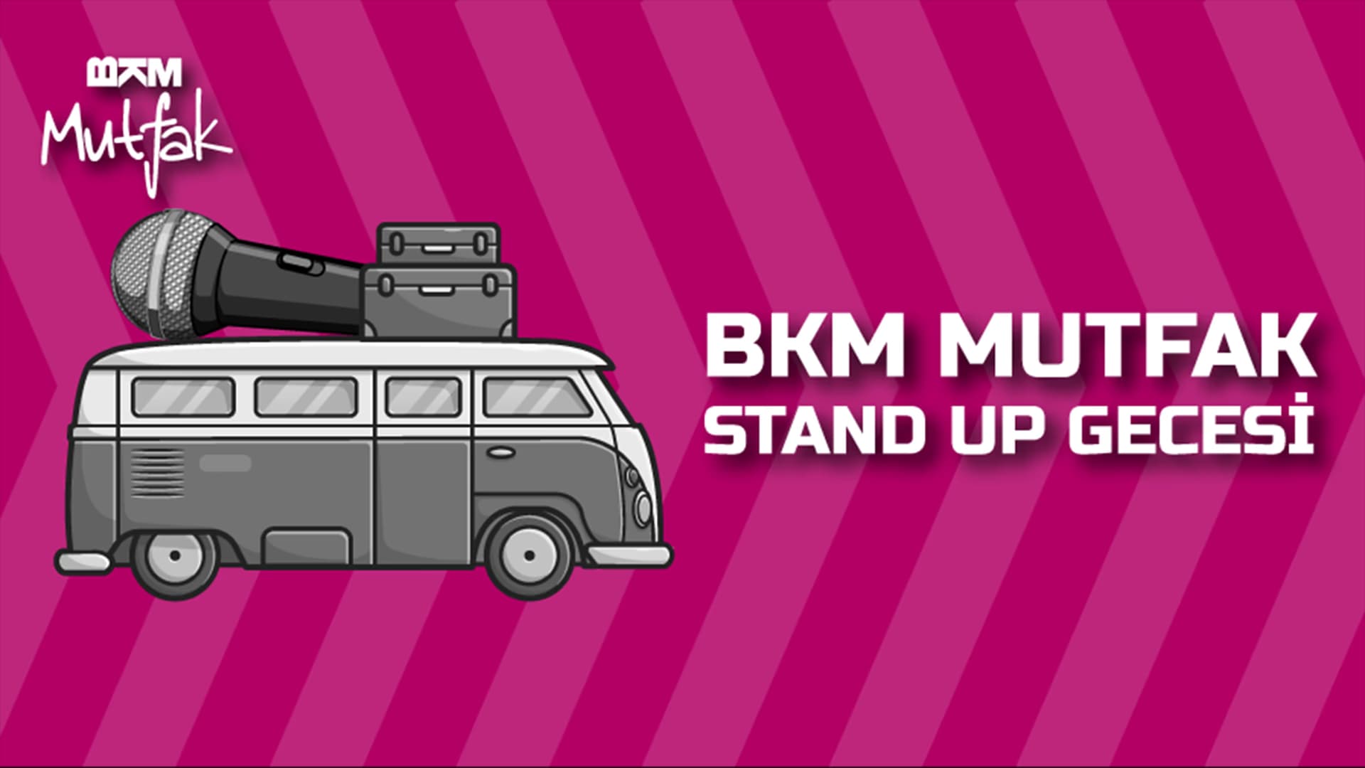 BKM Mutfak Stand Up Gecesi