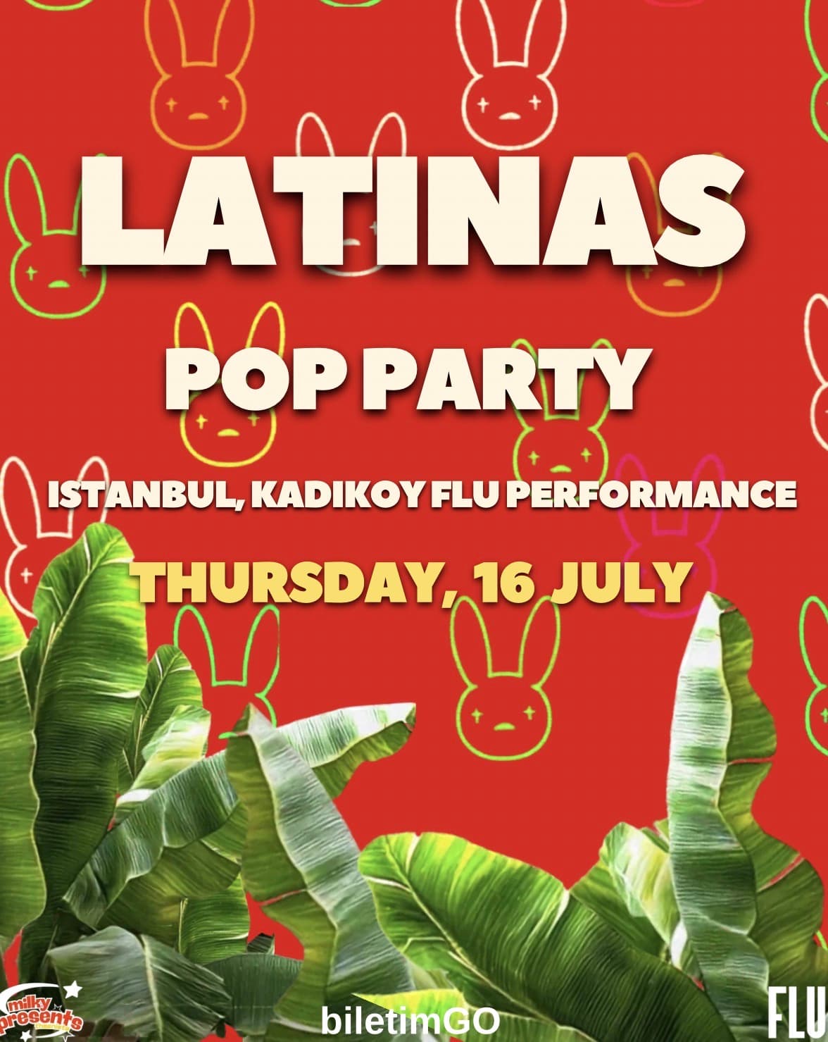 LATINAS POP PARTY (ISTANBUL/KADIKOY)
