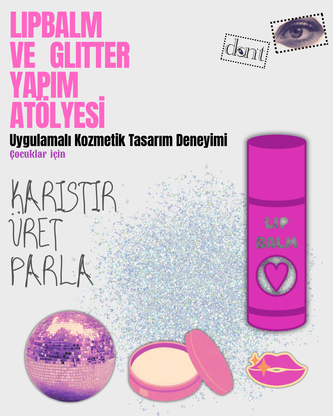 Lip Balm ve Glitter Yapım Atölyesi Doğumgünü