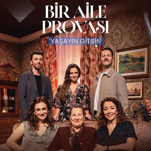 BİR AİLE PROVASI: YAŞAYIN GİTSİN küçük resim