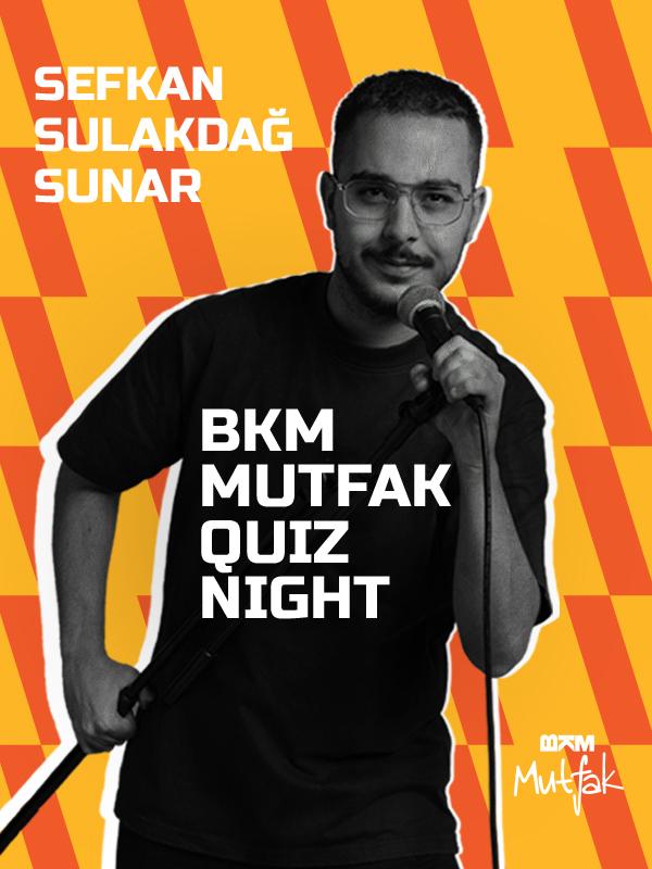 BKM Mutfak Quiz Night - Sefkan Sulakdağ Sunar card