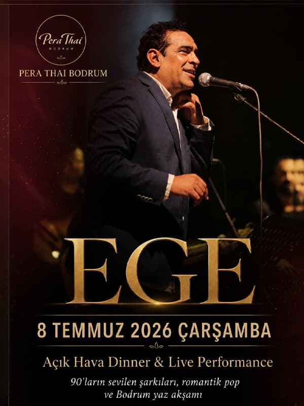 Ege ile Açık Hava Dinner & Live Performance | Pera Thai Bodrum
