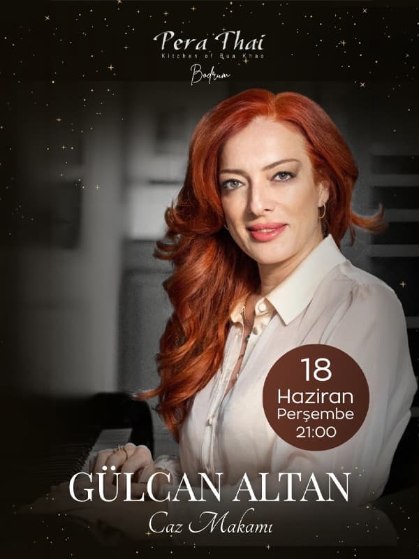 Gülcan Altan ile Açık Hava Dinner & Live Performance | Pera Thai Bodrum