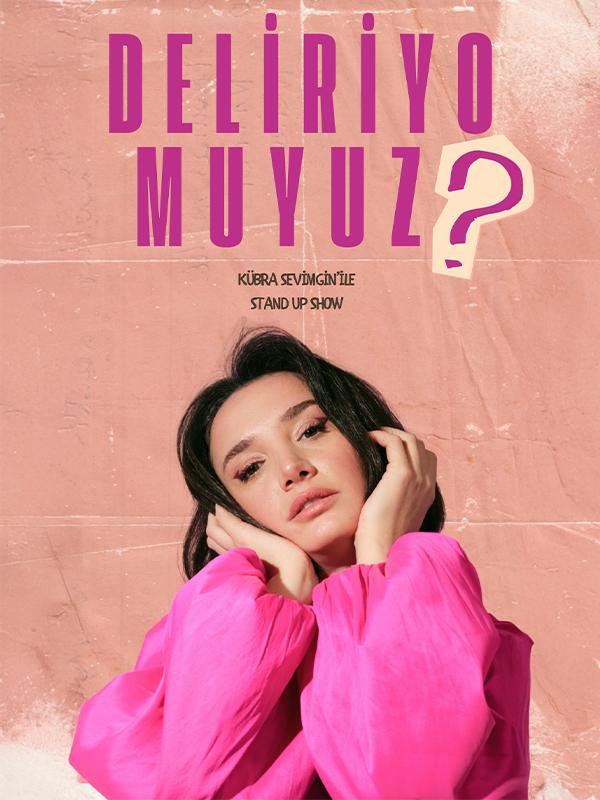 Kübra Sevimgin'ile Deliriyo muyuz? Stand Up card