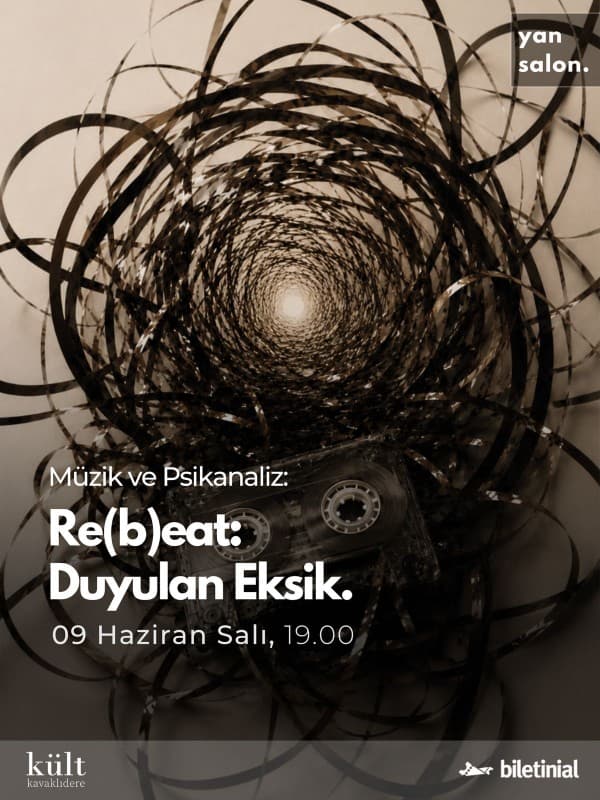 Müzik ve Psikanaliz "Re(b)eat: Duyulan Eksik" card