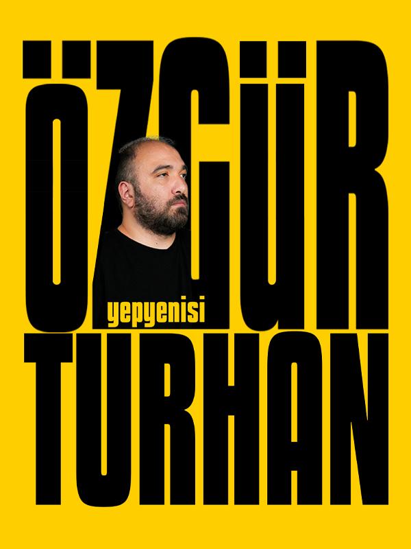 Özgür Turhan - Yepyenisi