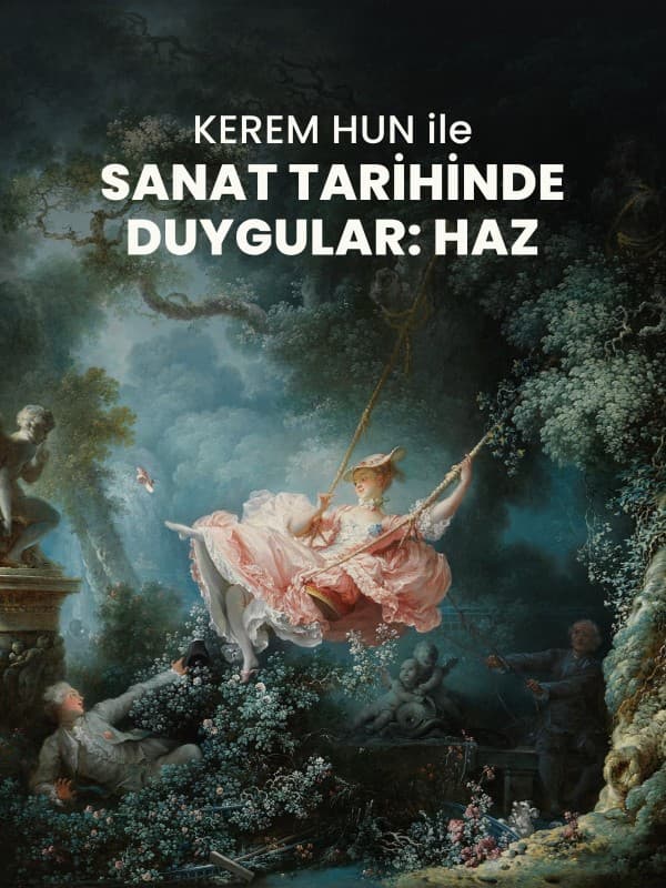 Sanat Tarihinde Duygular: Haz
