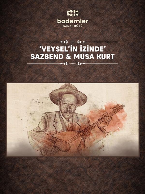 ''Veysel'in İzinde'' Sazbend & Musa Kurt Konseri card