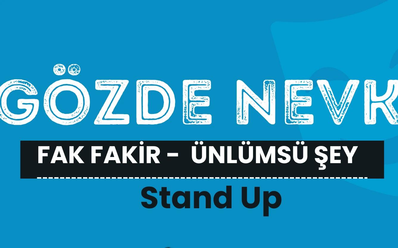 Gözde Nevk | Fak Fakir Ünlümsü Şey - Stand Up