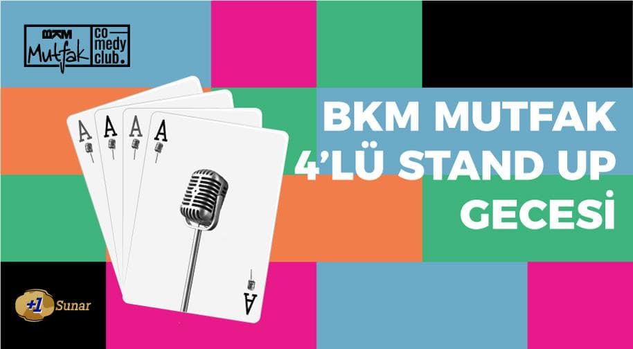 BKM Mutfak 4'lü Stand Up Gecesi