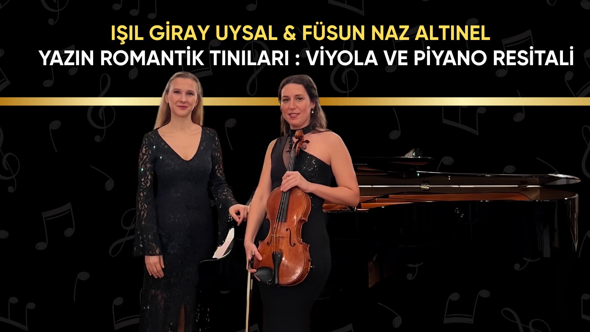 Işıl Giray Uysal & Füsun Naz Altınel
Viyola ve Piyano Resitali card