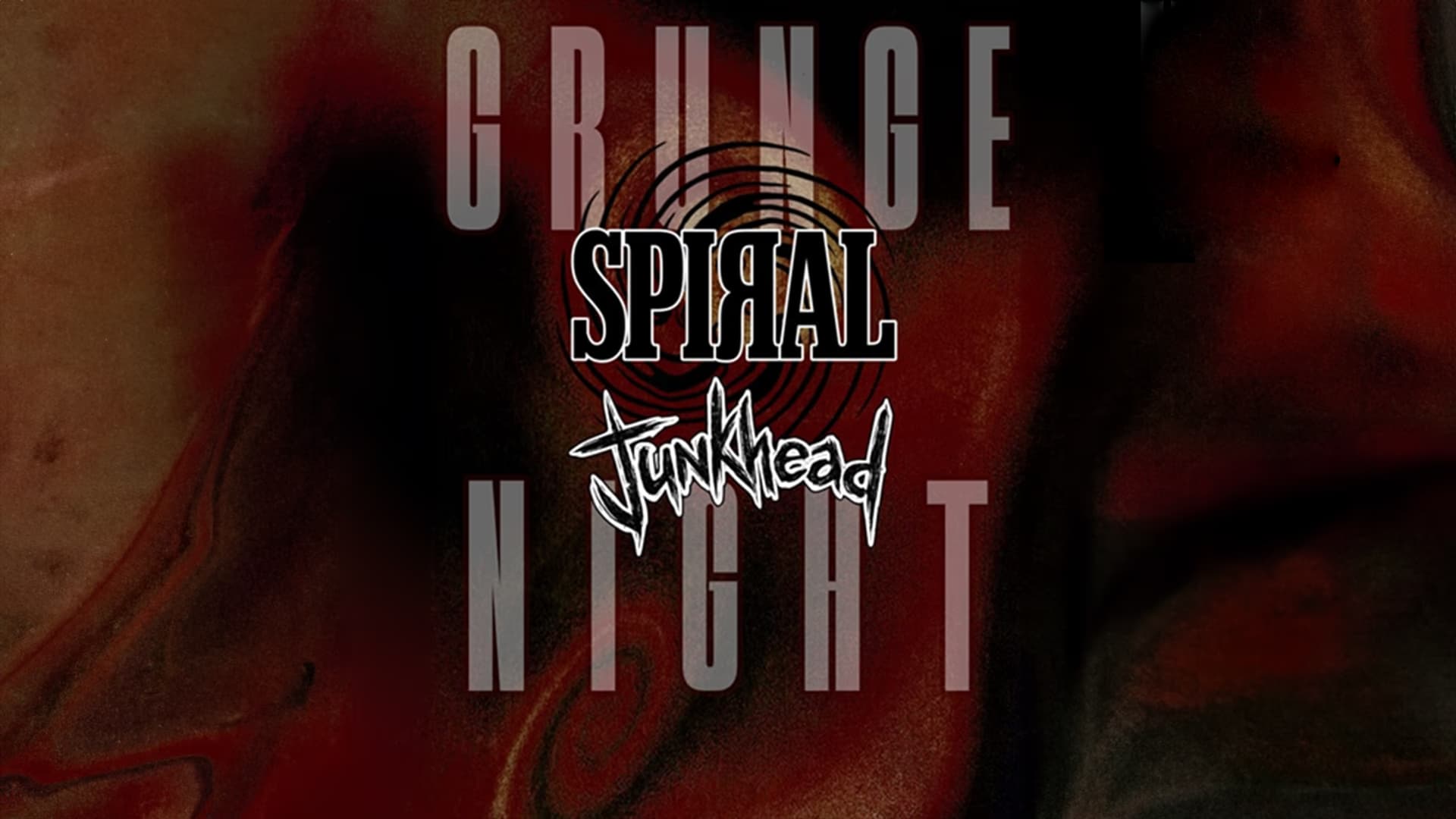 Grunge Night: Spiral & Junkhead